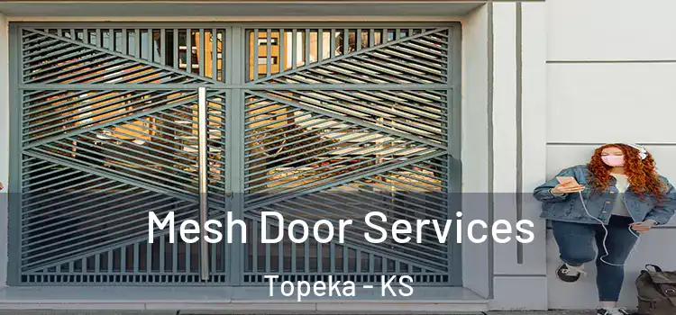 Mesh Door Services Topeka - KS