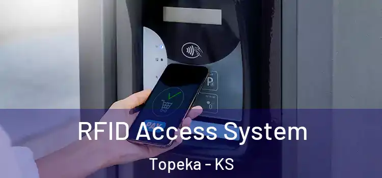RFID Access System Topeka - KS